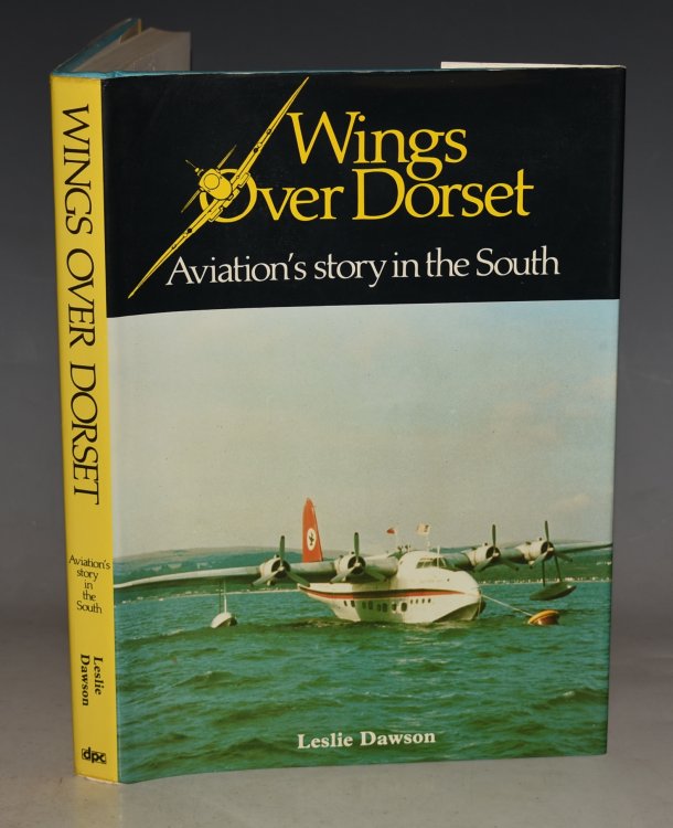 Wings Over Dorset. Aviation's story in the South.