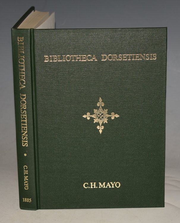 Bibliotheca Dorsetiensis. Being a carefully compiled account of printed books and pamphlets relating to the History and Topography of the County of Dorset. Limited edition facsimile reprint.