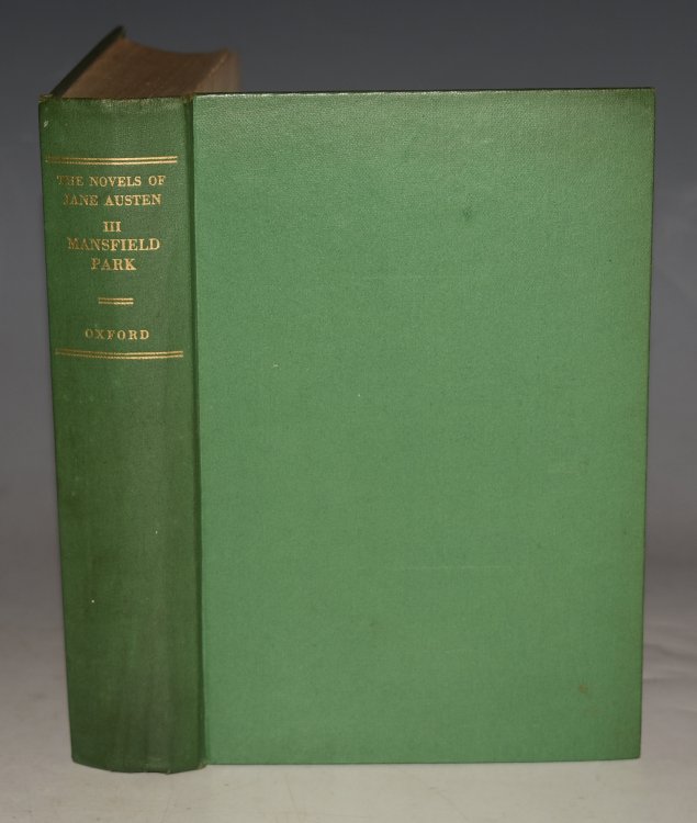 Mansfield Park The Novels of Jane Austen, Volume III. The text based on Collation of the Early Editions by R.W. CHAPMAN. With Notes Indexes and illustrations from contemporary Sources.