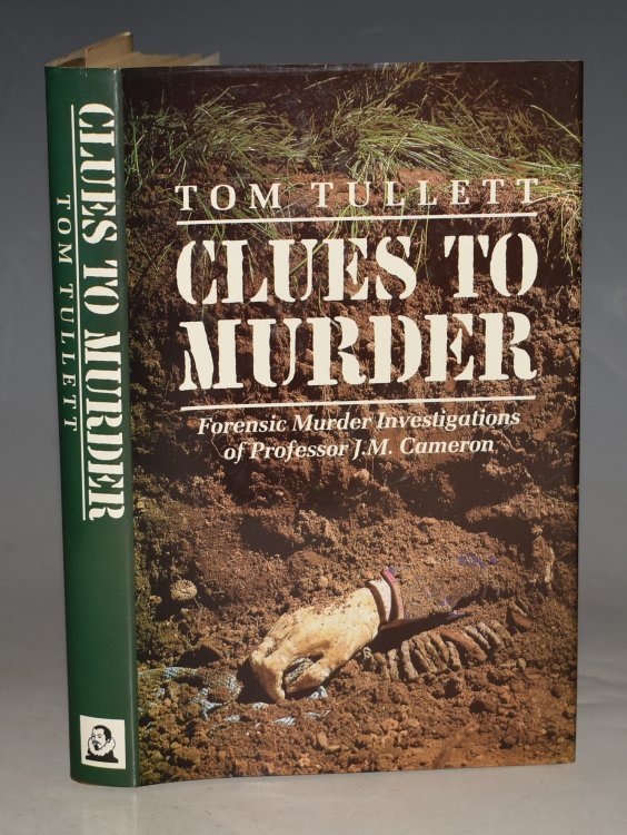 Clues To Murder. Famous Forensic murder cases of Professor J.M.Cameron.