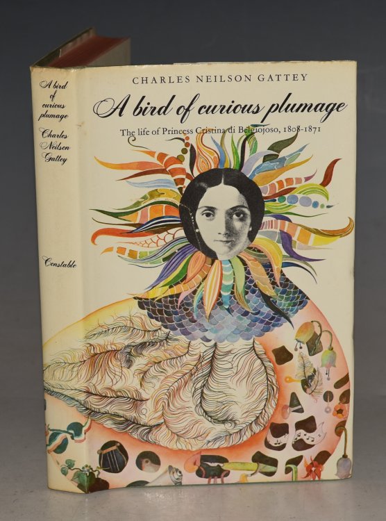 A Bird Of Curious Plumage. The life of Princess Cristina di Belgiojoso, 1808-1871.