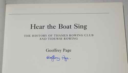 Hear The Boat Sing. The History of Thames Rowing Club and Tideway Rowing. Signed Copy.