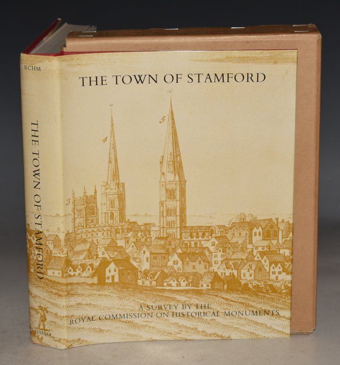 The Town of Stamford Volume VI. An Inventory of the Historical Monuments. (Lincolnshire)