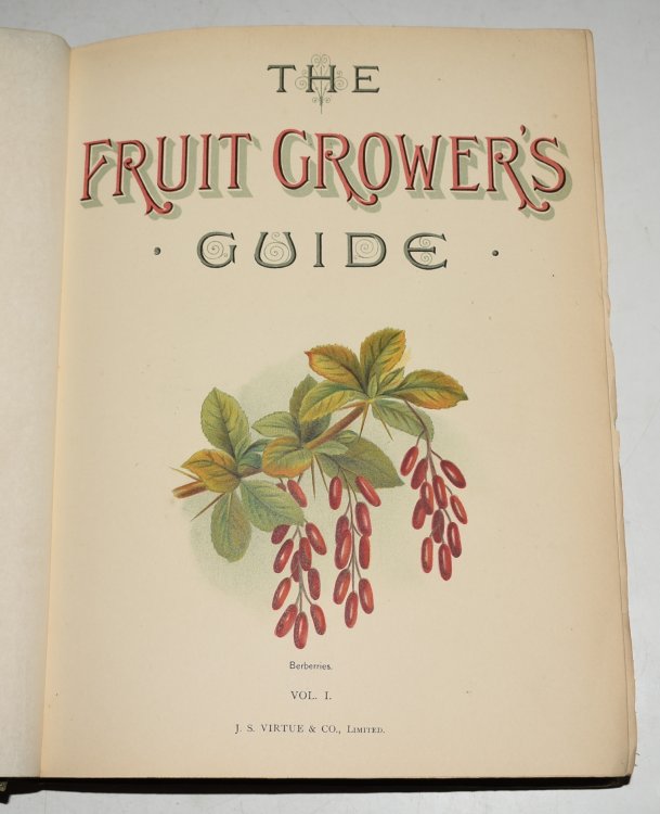 The Fruit Grower’s Guide. With illustrations by Miss May Rivers and numerous illustrative diagrams by Worthington G. Smith and George Shayler. In THREE Volumes.