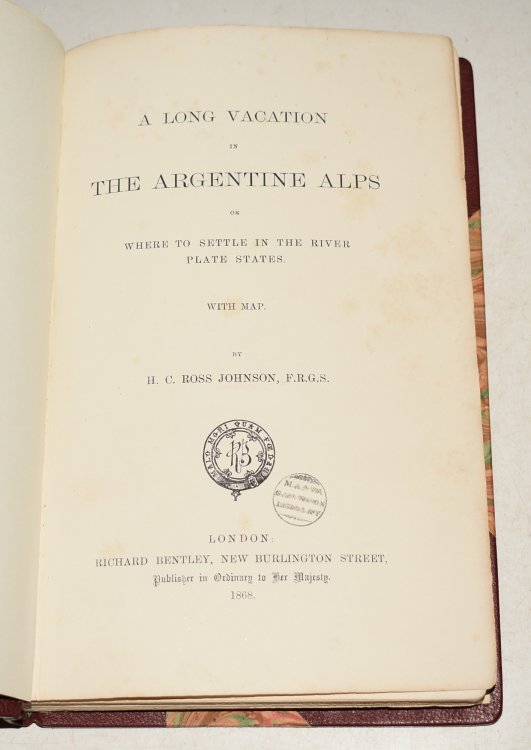 A Long Vacation In The Argentine Alps, Or, Where To Settle In The River Plate States. With Map.