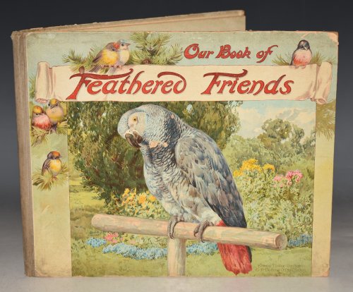 Our Book of Feathered Friends. With Stories and Verses by M.A. Hoyer, L.L. Weedon, Lilian Gask and Clifton Bingham. Illustrated by Charles Collins.