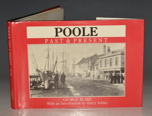 Poole. Past & Present. With an introduction by Harry Ashley.