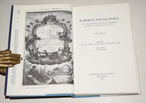 Barbot on Guinea, the Writings of Jean Barbot on West Africa 1678-1712. Second Series No. 176. Volume 2