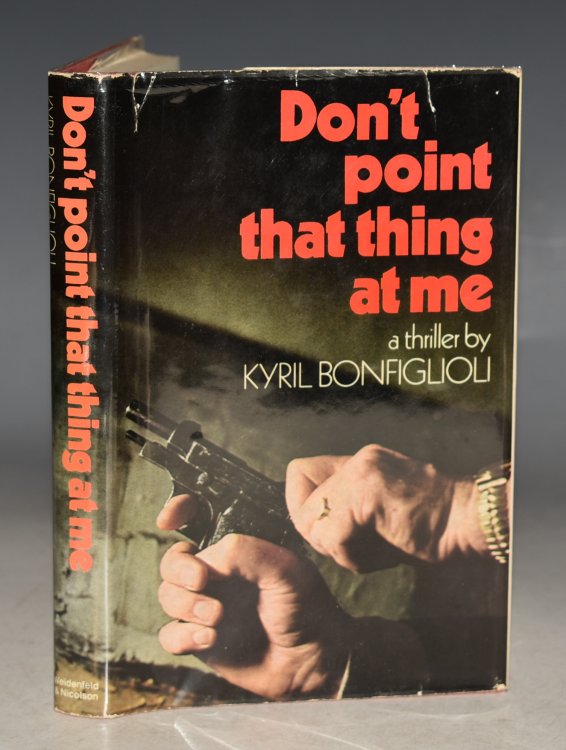 Don’t point that thing at me. a thriller.