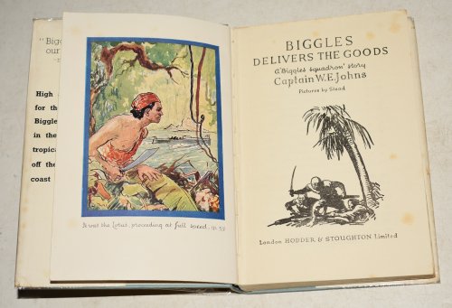 Biggles Delivers The Goods. A ‘Biggles Squadron’ story. Pictures by Stead.