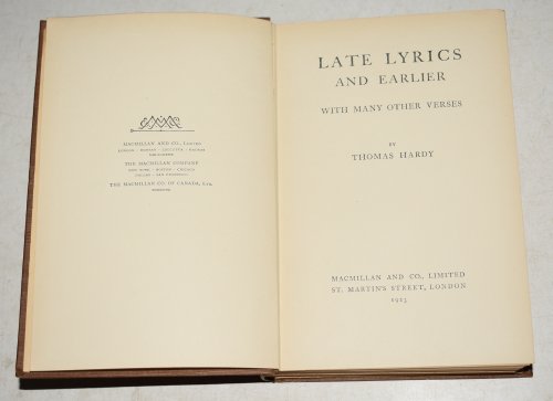 Late Lyrics and Earlier With Many Other Verses. From The Works of Thomas Hardy. Wessex Novels & Wessex Poems.