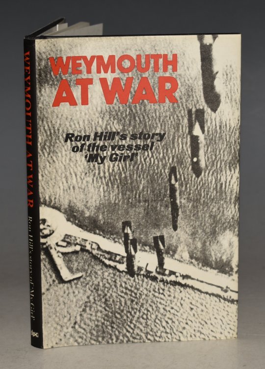 Weymouth at War. Ron Hill’s story of the vessel ‘My Girl’.