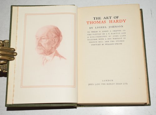 The Art of Thomas Hardy To which is added a chapter on the poetry by J.E.Barton and Bibliography by John Lane together with a new portrait by Vernon Hill and the etched portrait by William Strang.