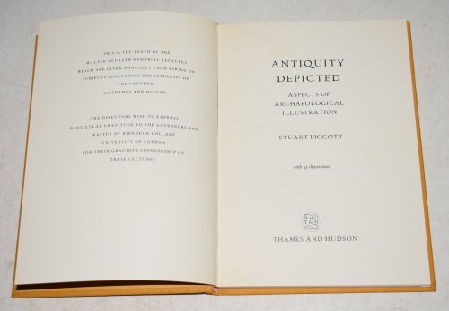 Antiquity Depicted Aspects of Archaeological Illustration. With 43 Illustrations. Walter Neurath Memorial Lecture 1978.