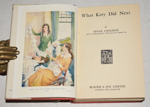 WHAT KATY DID NEXT. A sequel to what Katy did at school.