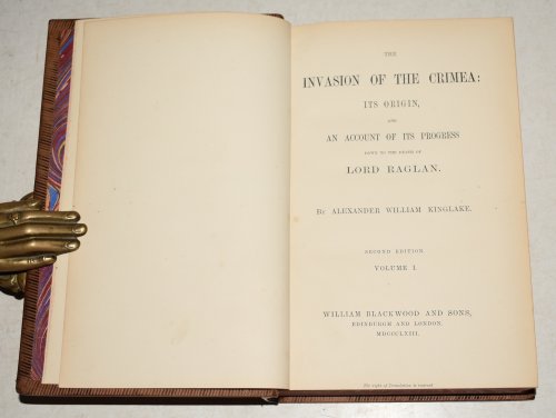 The Invasion of The Crimea: Its Origin, and an Account of its Progress down to the Death of Lord Raglan. Second Edition. In Six Volumes.