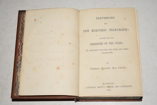Electricity and The Electric Modern Telegraph: Our Coal and Coal-Pits (In 2 Parts): Swiss Men and Swiss Mountains: and, Britanny and The Chase. (Four Vols in One.) Four Volumes Bound in One: Together With The Chemistry of The Stars; an Argument Toughing The Stars and Their Inhabitants.