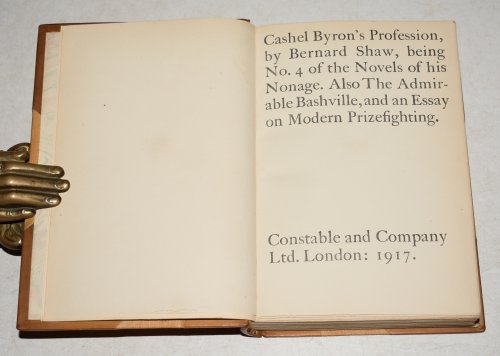 Cashel Byron’s Profession, Being No.4 of the Novels of his Nonage. Also The Admirable Bashville, and an Essay on Modern Prizefighting.