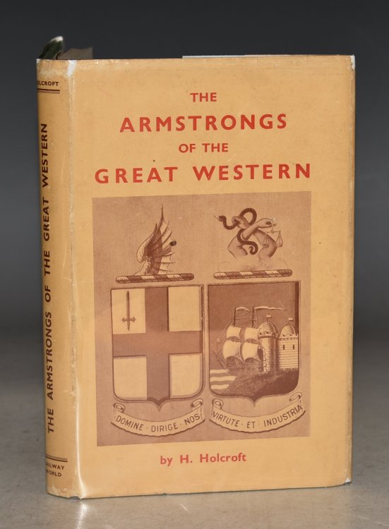 The Armstrongs of The Great Western Their Times, Surroundings & Contemporaries.