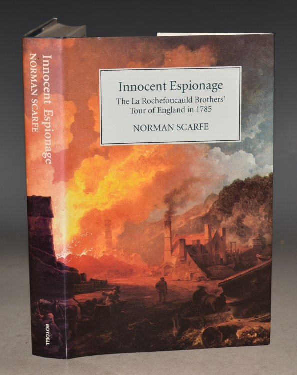 Innocent Espionage: The La Rochefoucauld Brothers' Tour of England in 1785.