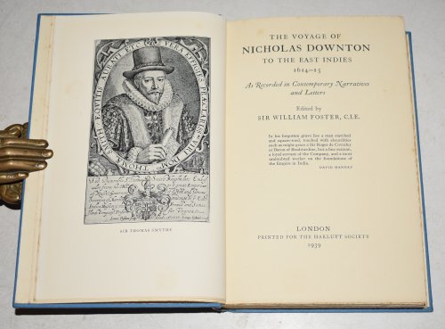 (ed.): The Voyage of Nicholas Downton to the East Indies 1614-15. As recorded in contemporary Narrative and Letters. (Hakluyt Society. Second Series. Vol.82).
