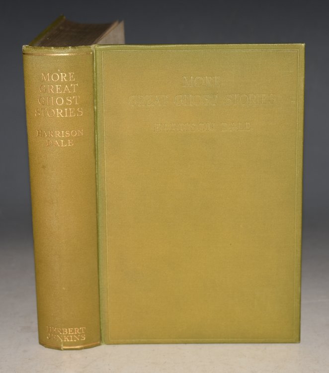 More Great Ghost Stories. Collected and Edited with an Introduction on the Ghost Story by Harrison Dale.