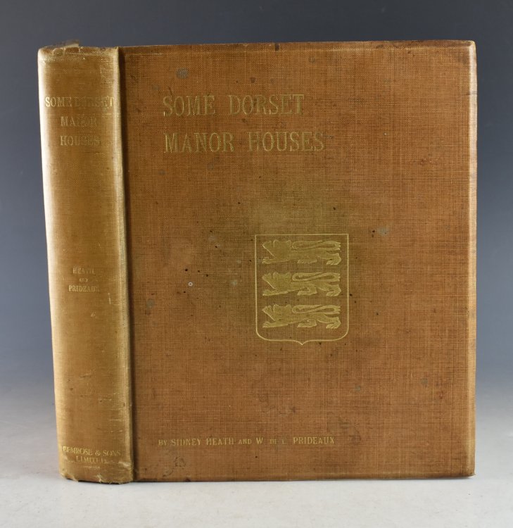 Some Dorset Manor Houses. With Their Literary and Historical Associations. With a Foreword by R. Bosworth Smith.