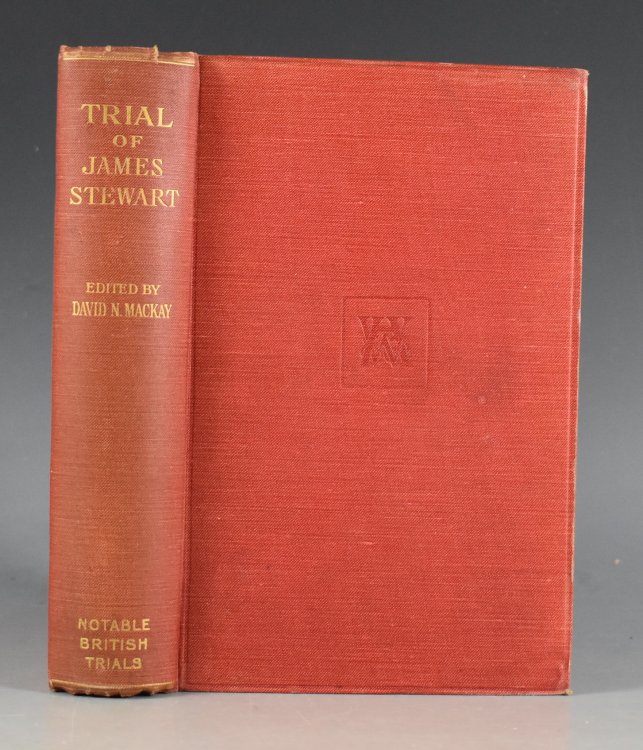 Trial of James Stewart (The Apin Murder). Notable British Trials.