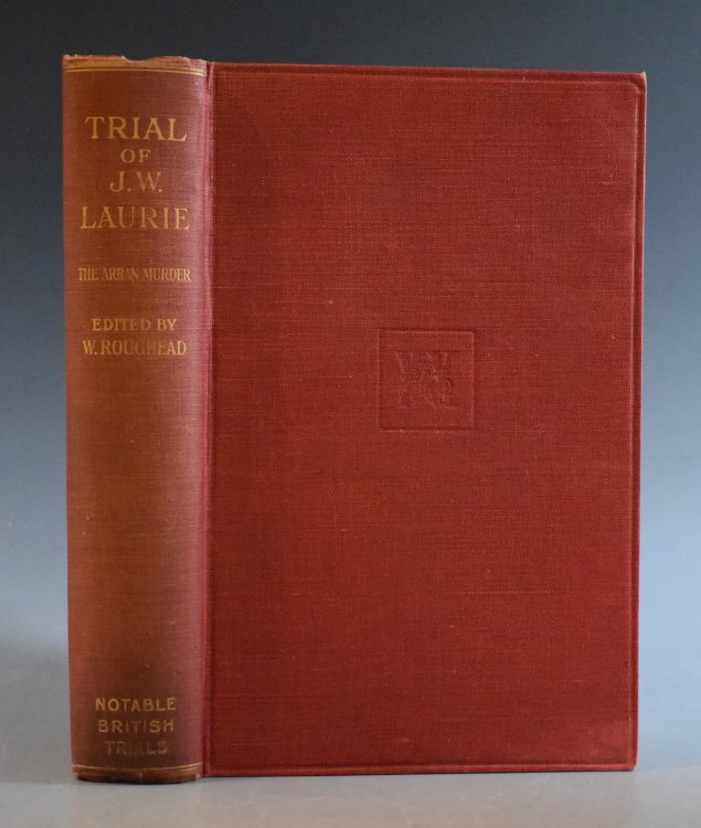 Trial of John Watson Laurie (The Arran Murder.) Notable British Trials series.