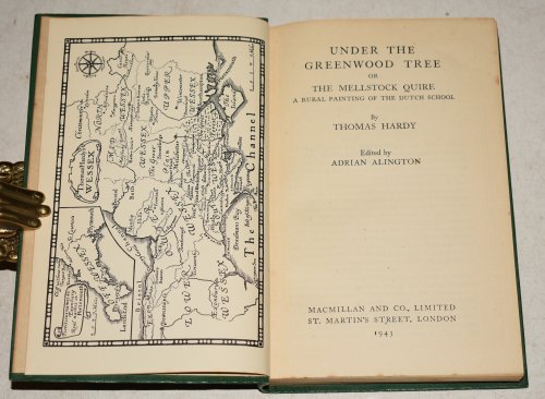 Under The Greenwood Tree Or, The Mellstock Quire - A Rural Painting of the Dutch School. Edited by Adrian Alington. The Scholar’s Library