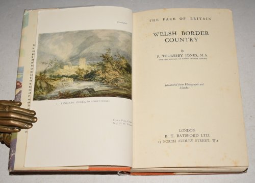 Welsh Border Country. The Face of Britain series.