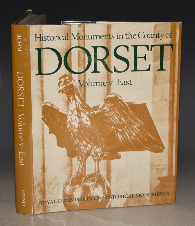 An Inventory of the Historical Monuments in Dorset. Volume 5: EAST