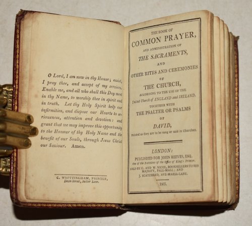 The Book of Common Prayer. And Administration of The Sacraments, and other Rites and Ceremonies of The Church, according to the use of the United Church of England and Ireland. Together with the Psalter or Psalms of David, pointed as the are to be sung or said in Churches.