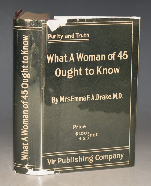 What A Woman of Forty-Five Ought To Know Purity and Truth. Self and Sex Series.