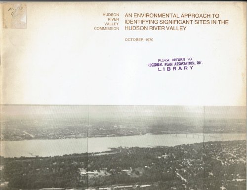 Image for AN ENVIRONMENTAL APPROACH TO IDENTIFYING SIGNIFICANT SITES IN THE HUDSON RIVER VALLEY. AN ENVIRONMENTAL APPROACH TO IDENTIFYING SIGNIFICANT SITES IN THE HUDSON RIVER VALLEY.