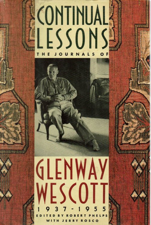 Image for CONTINUAL LESSONS: The Journals of Glenway Wescott 1937-1955. CONTINUAL LESSONS: The Journals of Glenway Wescott 1937-1955.