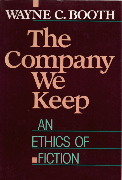 THE COMPANY WE KEEP: An Ethics of Fiction.