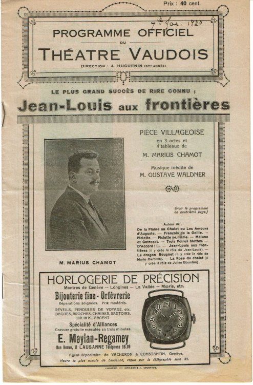 PROGRAMME OFFICIEL DU THEATRE VAUDOIS: JEAN-LOUIS AUX FRONTIERES. Piece Villageoise en 3 actes et 4 tableaux de M. Marius Chamot.