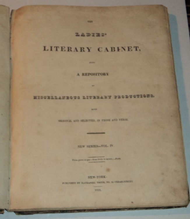 THE LADIES' LITERARY CABINET, Being a Repository of Miscellaneous Literary Productions, both Original and Selected, in Prose and Verse. New Series - Vol. IV. (Volume 4, issues nos. 1 through 26 bound in one volume).