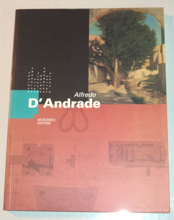 ALFREDO D'ANDRADE: L'opera dipinta e il restauro architettonico in Valle d'Aosta tra il XIX e il XX secolo.