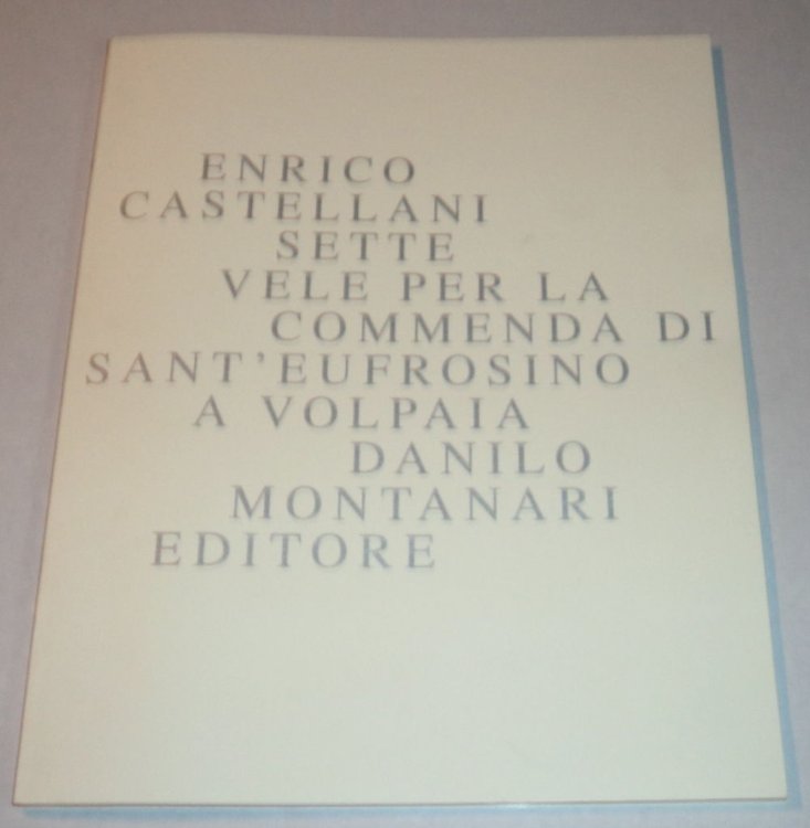 ENRICO CASTELLANI: Sette Vele per la Commenda a Volpaia.