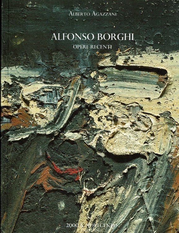 ALFONSO BORGHI; Opere Recenti.