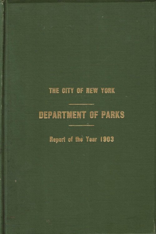 THE CITY OF NEW YORK, DEPARTMENT OF PARKS: REPORT FOR THE YEAR 1903.