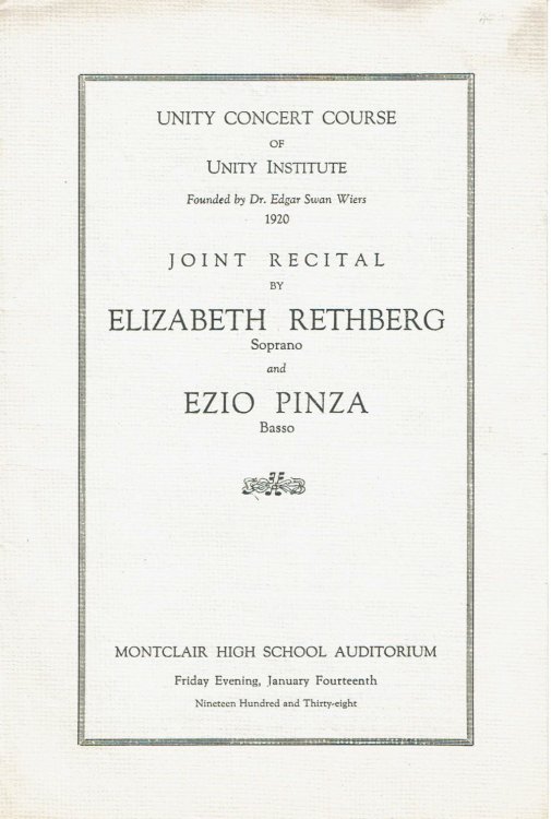 JOINT RECITAL BY ELIZABETH RETHBERG SOPRANO AND EZIO PINZA BASSO. Unity Concert Course of Unity Institute. (Cover title).