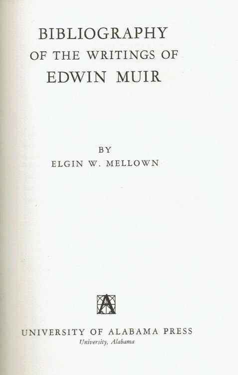 BIBLIOGRAPHY OF THE WRITINGS OF EDWIN MUIR.