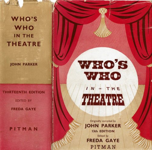 WHO'S WHO IN THE THEATRE: A Biographical Record of the Contemporary Stage.