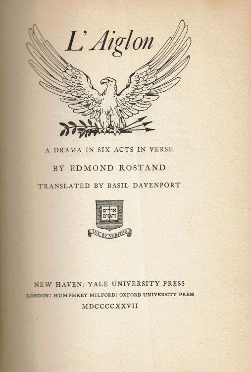 L'AIGLON: A Drama in Six Acts in Verse. Translated by Basil Davenport.