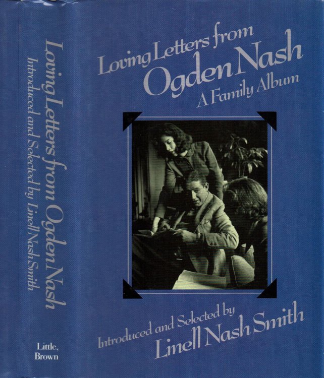 LOVING LETTERS FROM OGDEN NASH: A Family Album.