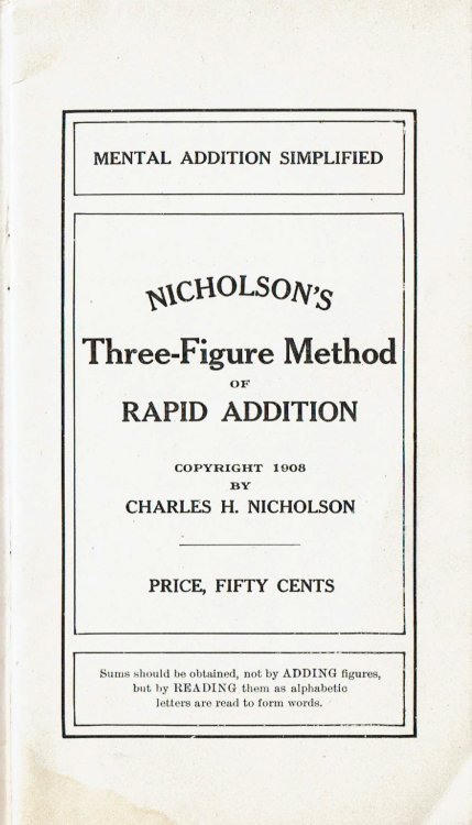 NICHOLSON'S THREE-FIGURE METHOD OF RAPID ADDITION. Mental Addition Simplified.