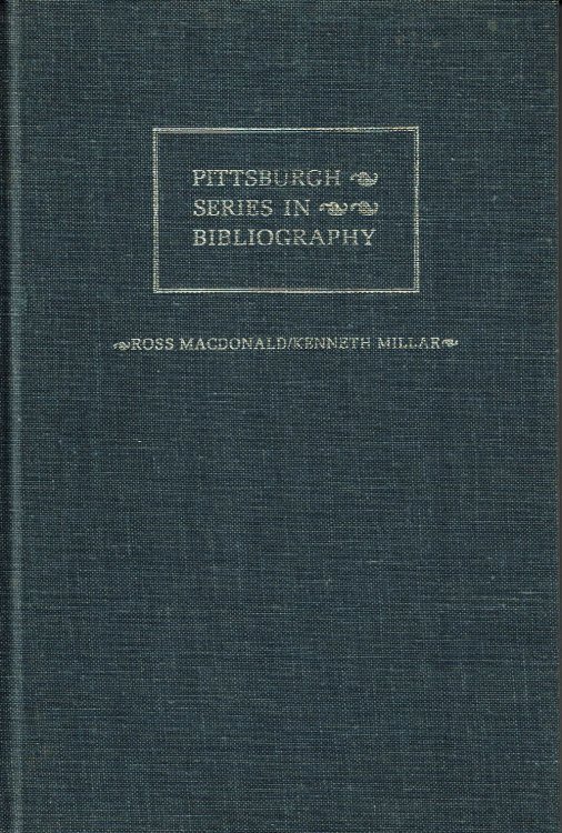 ROSS MACDONALD/KENNETH MILLAR: A descriptive bibliography.